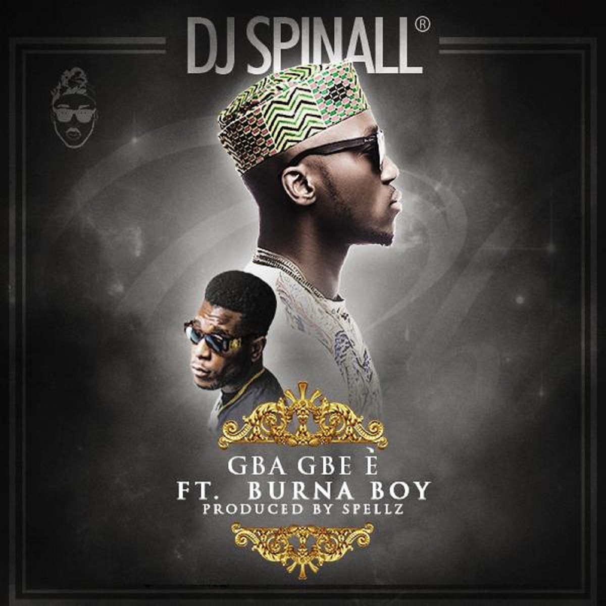 Gba Gbe E (feat. Burna Boy) - Single by SPINALL album cover