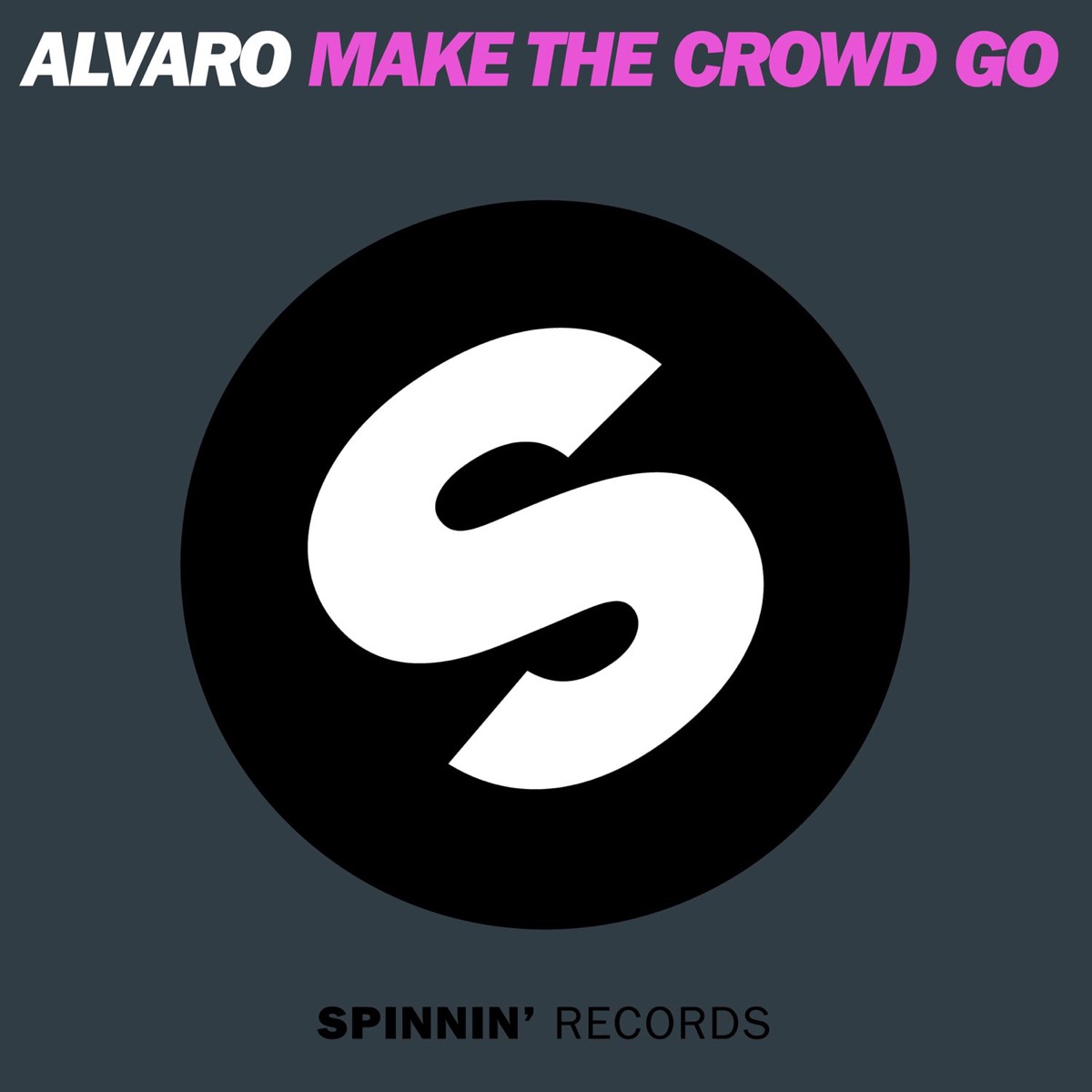 Make The Crowd GO - Single by Alvaro album cover