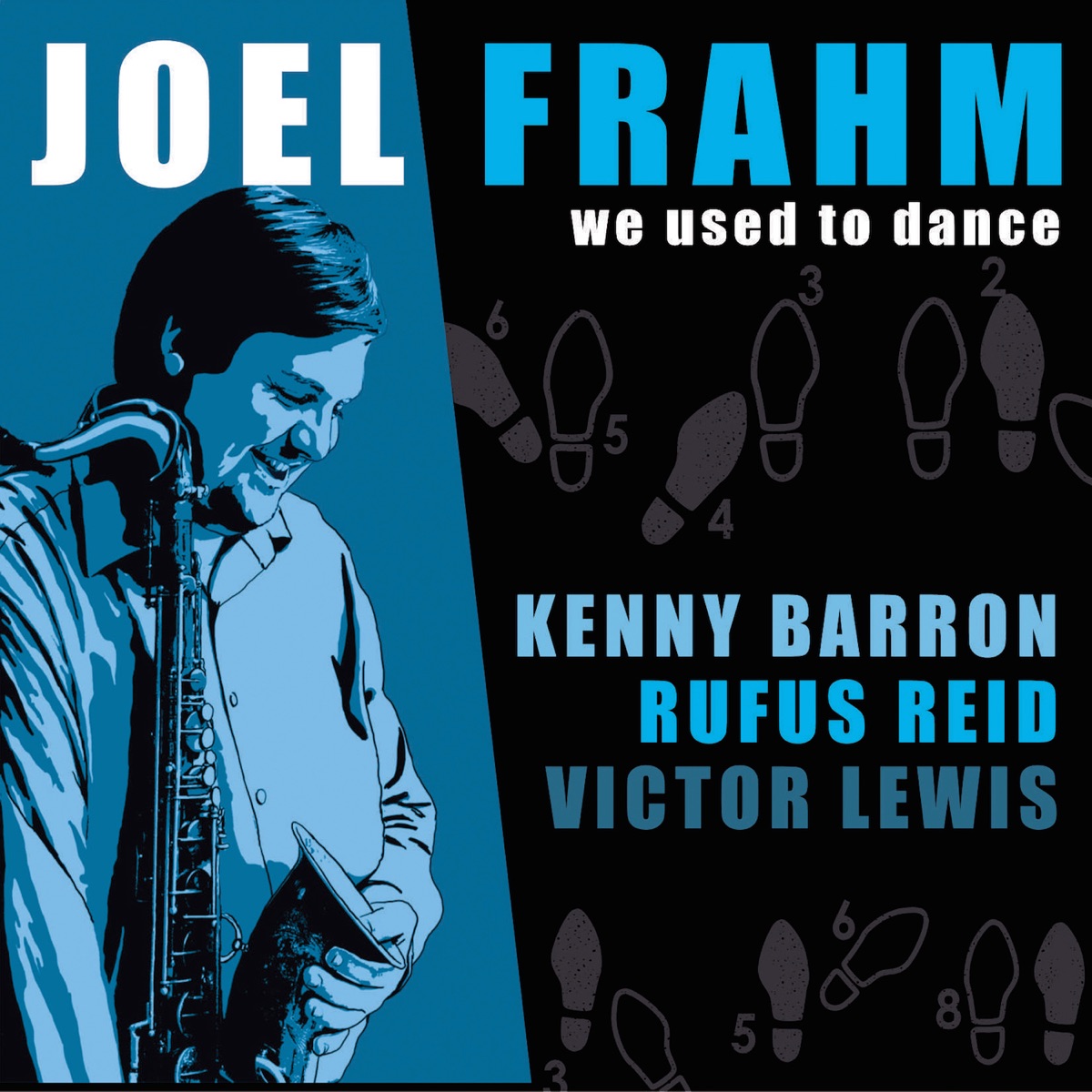 We Used To Dance (feat. Kenny Barron, Rufus Reid & Victor Lewis) by Joel Frahm album cover