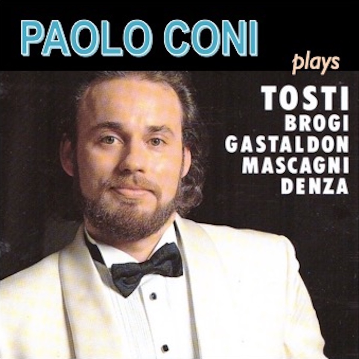 Paolo Coni Plays Tosti, Brogi, Gastaldon, Mascagni, Denza by Paolo Coni & Daniela Sbaraglia album cover