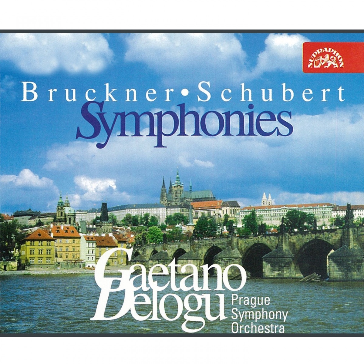 Bruckner, Schubert: Symphonies by Gaetano Delogu & Prague Symphony Orchestra album cover