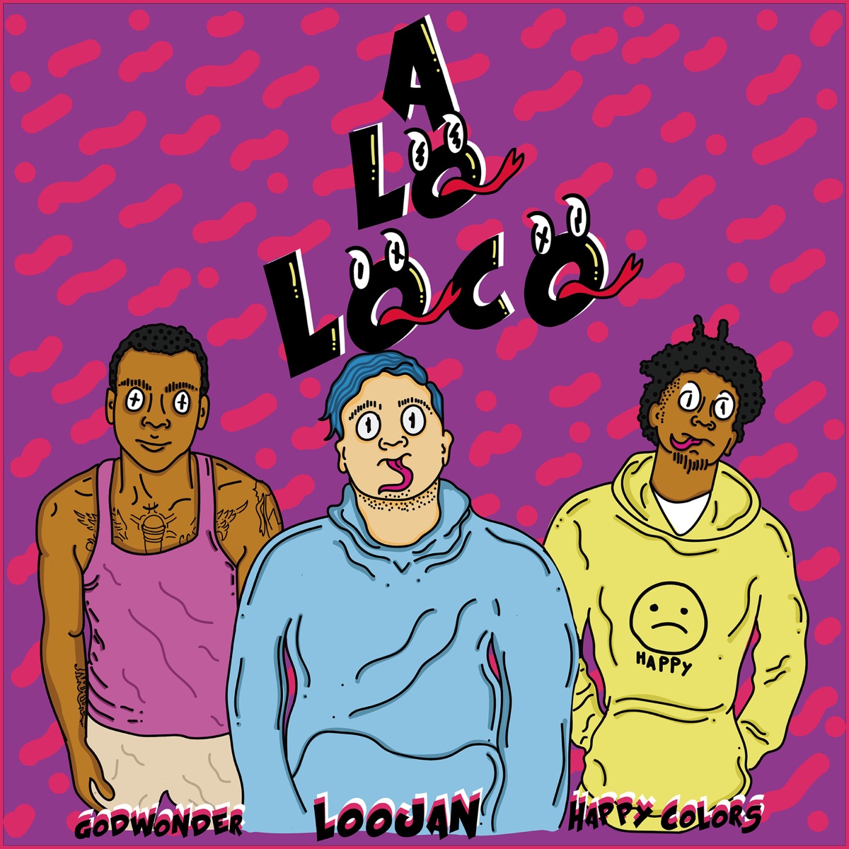 A Lo Loco - Single by LOOJAN, Happy Colors & Godwonder album cover
