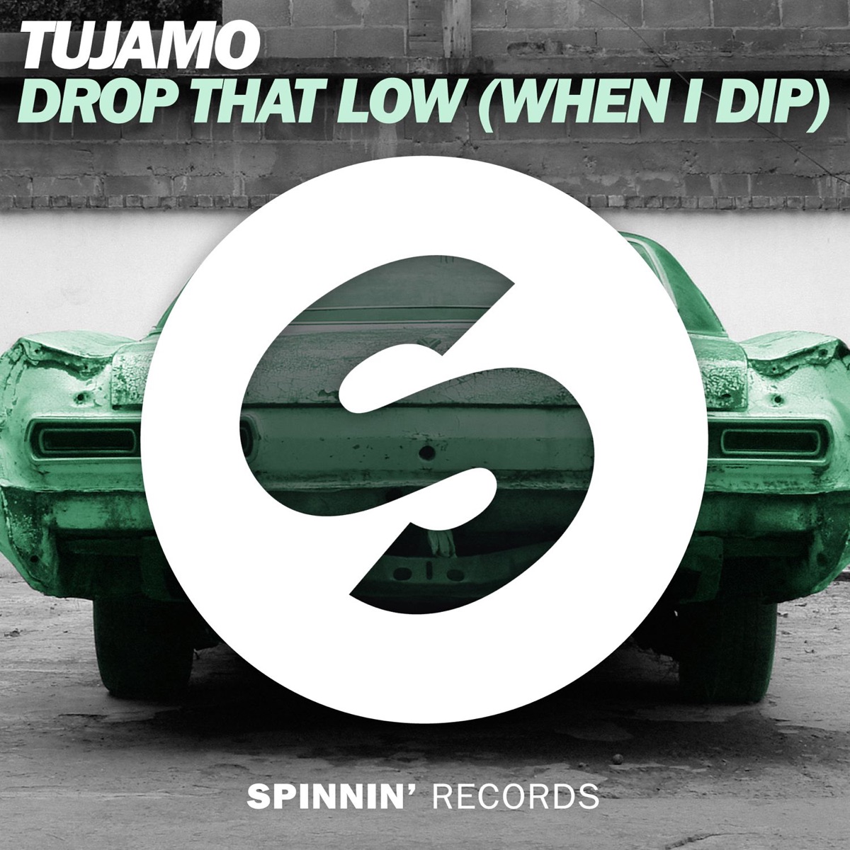 Drop That Low (When I Dip) [Extended Mix] - Single by Tujamo album cover