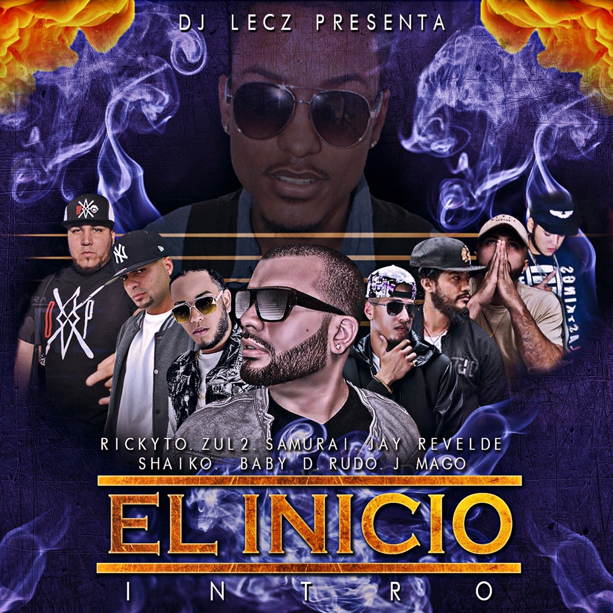 El Inicio Intro (feat. Rickyto, Zul2, Samurai, Jay Revelde, Shaiko, Baby D, Rudo & J Mago) - Single by DJ Lecz album cover