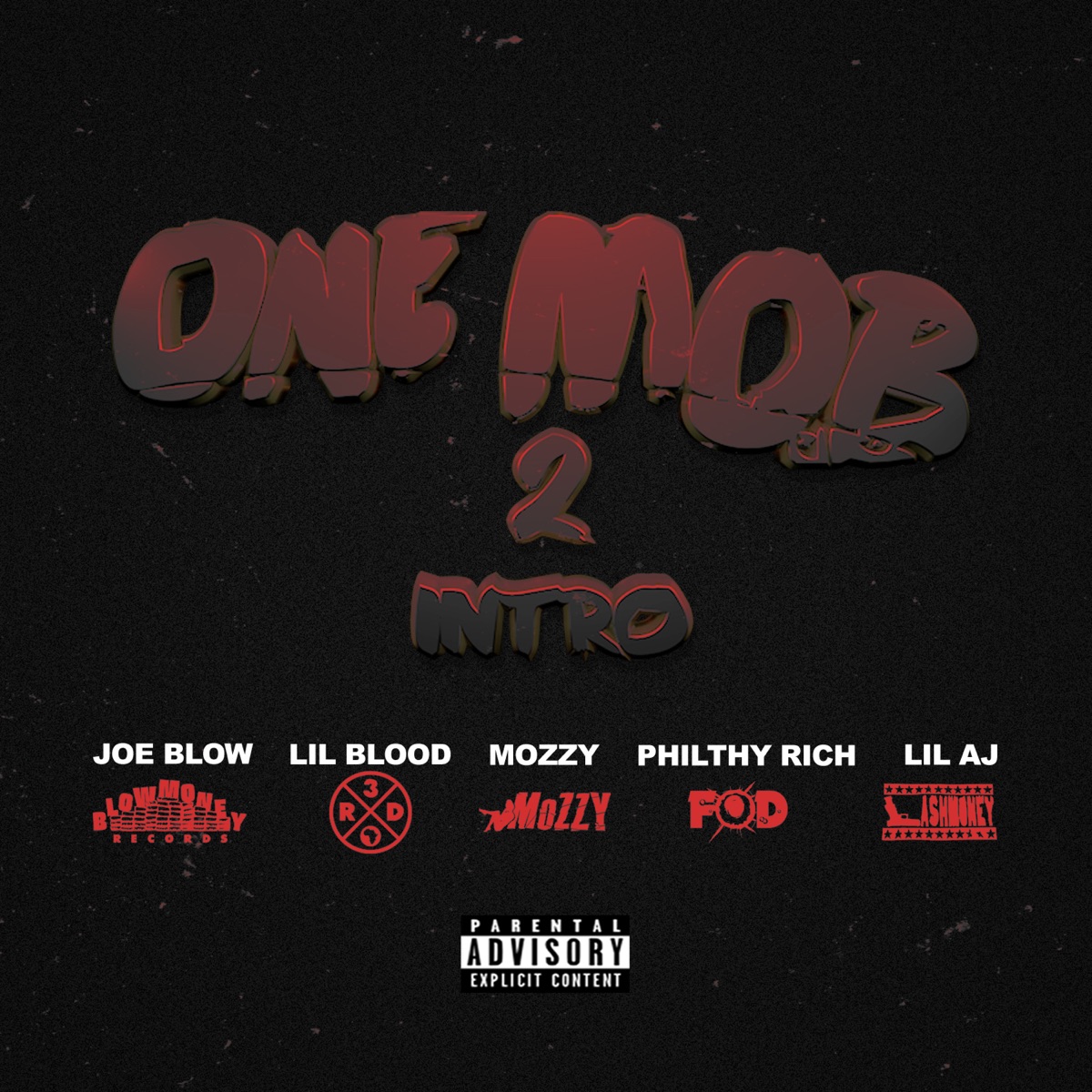 One Mob 2 Intro (feat. Lil Blood, Mozzy, Philthy Rich, & Lil Aj) - Single by Joe Blow album cover artwork