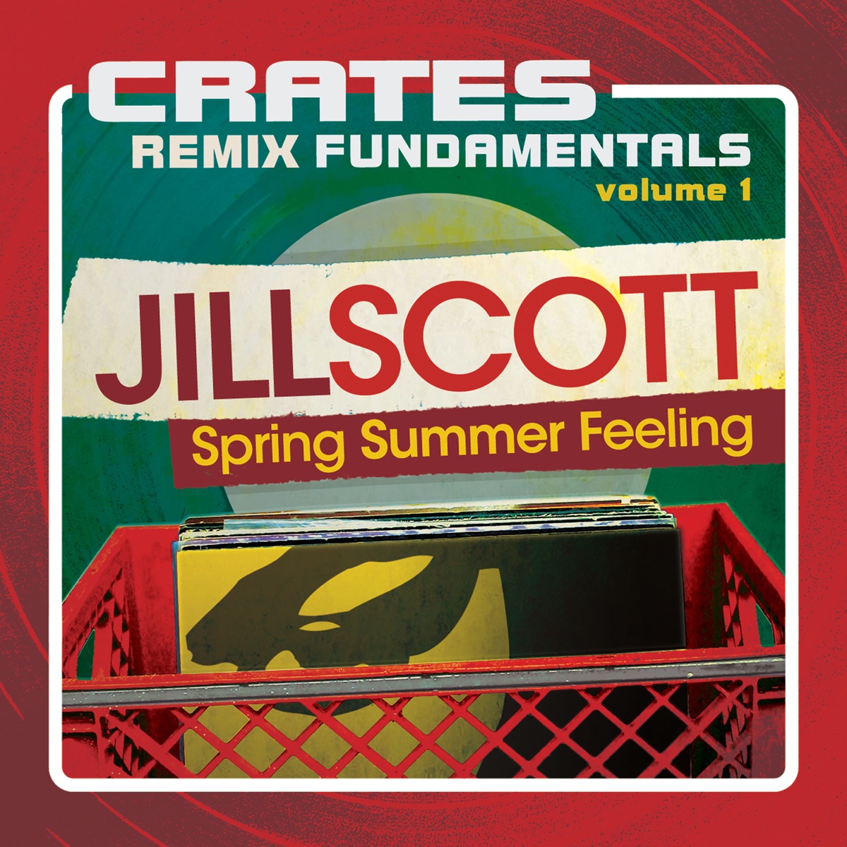 Crates: Remix Fundamentals Volume 1 (Spring Summer Feeling) by Jill Scott album cover artwork