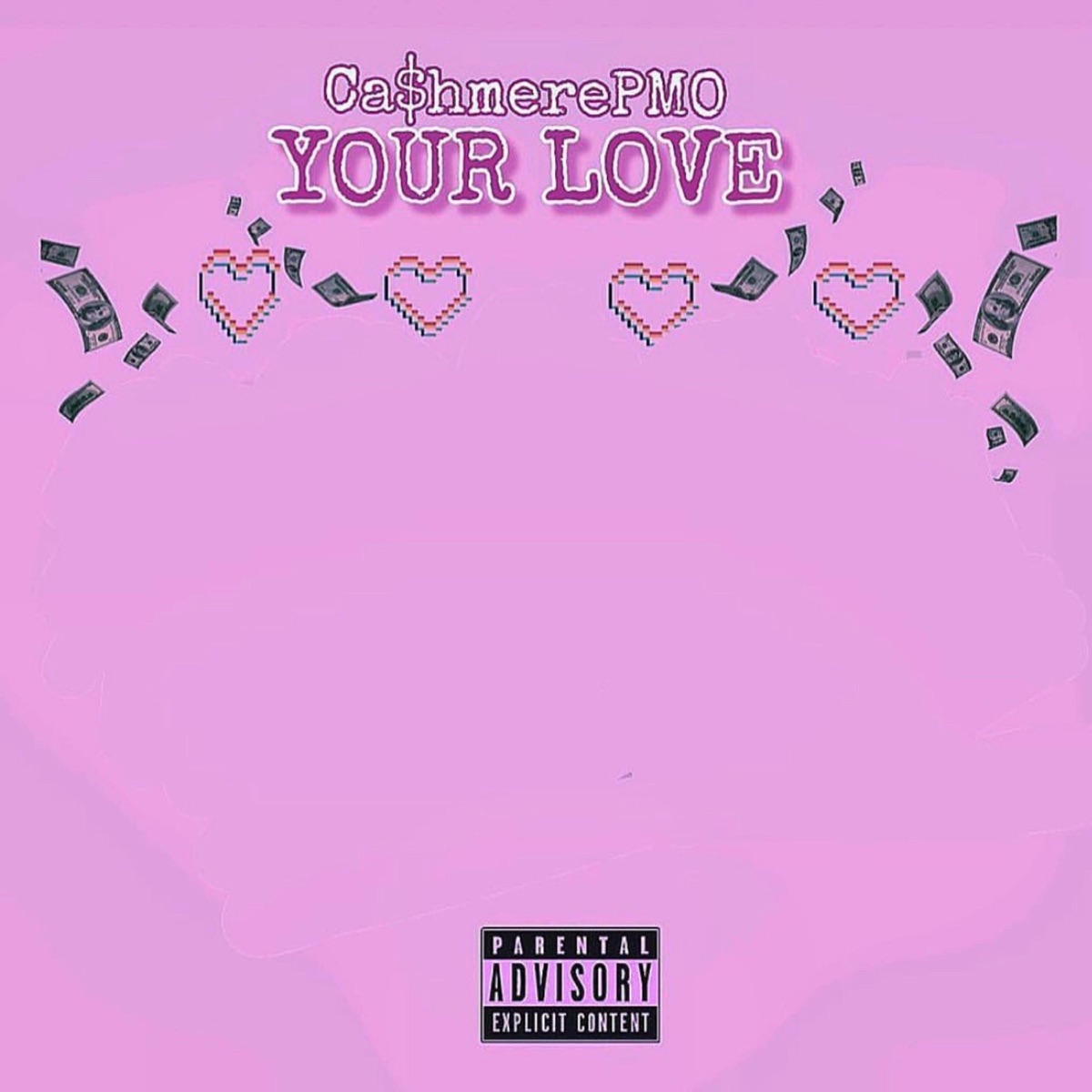 Your Love - Single by Ca$hmerepmo album cover