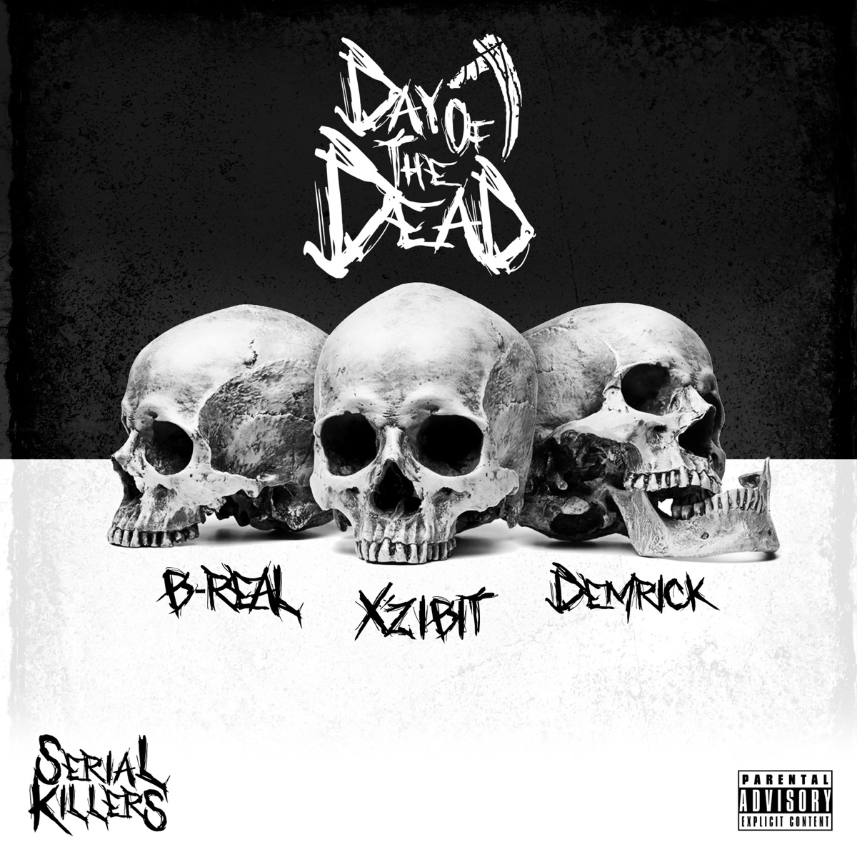 Serial Killers: Day of the Dead by Xzibit, B-Real & Demrick album cover