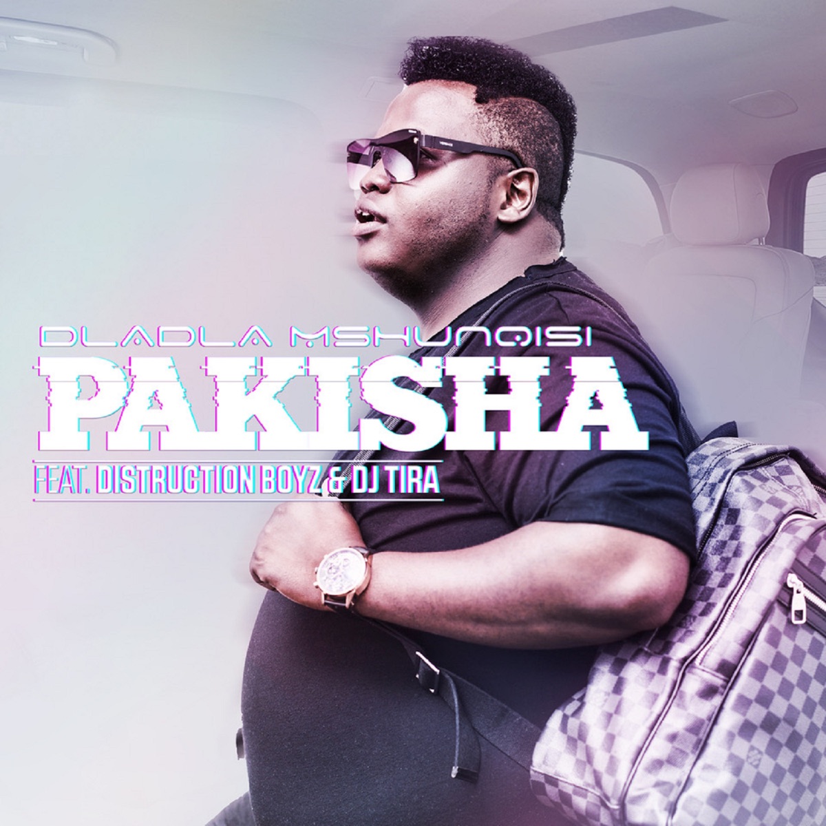 Pakisha (feat. Distruction Boyz & DJ Tira) - Single by Dladla Mshunqisi album cover