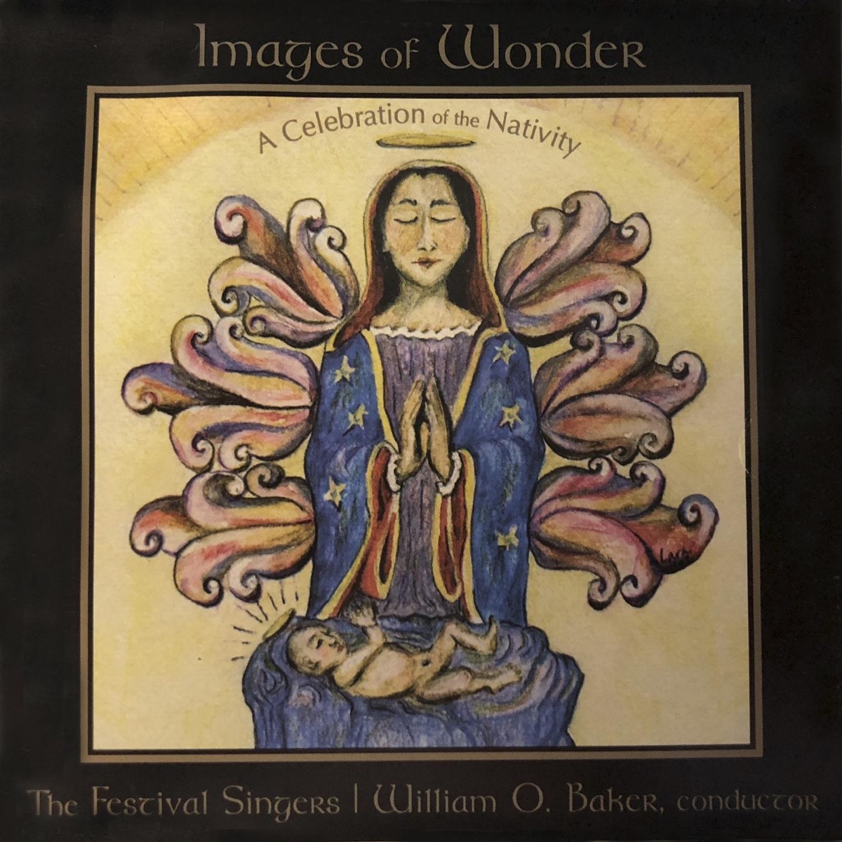 Images of Wonder: A Celebration of the Nativity by The William Baker Festival Singers & William O. Baker album cover