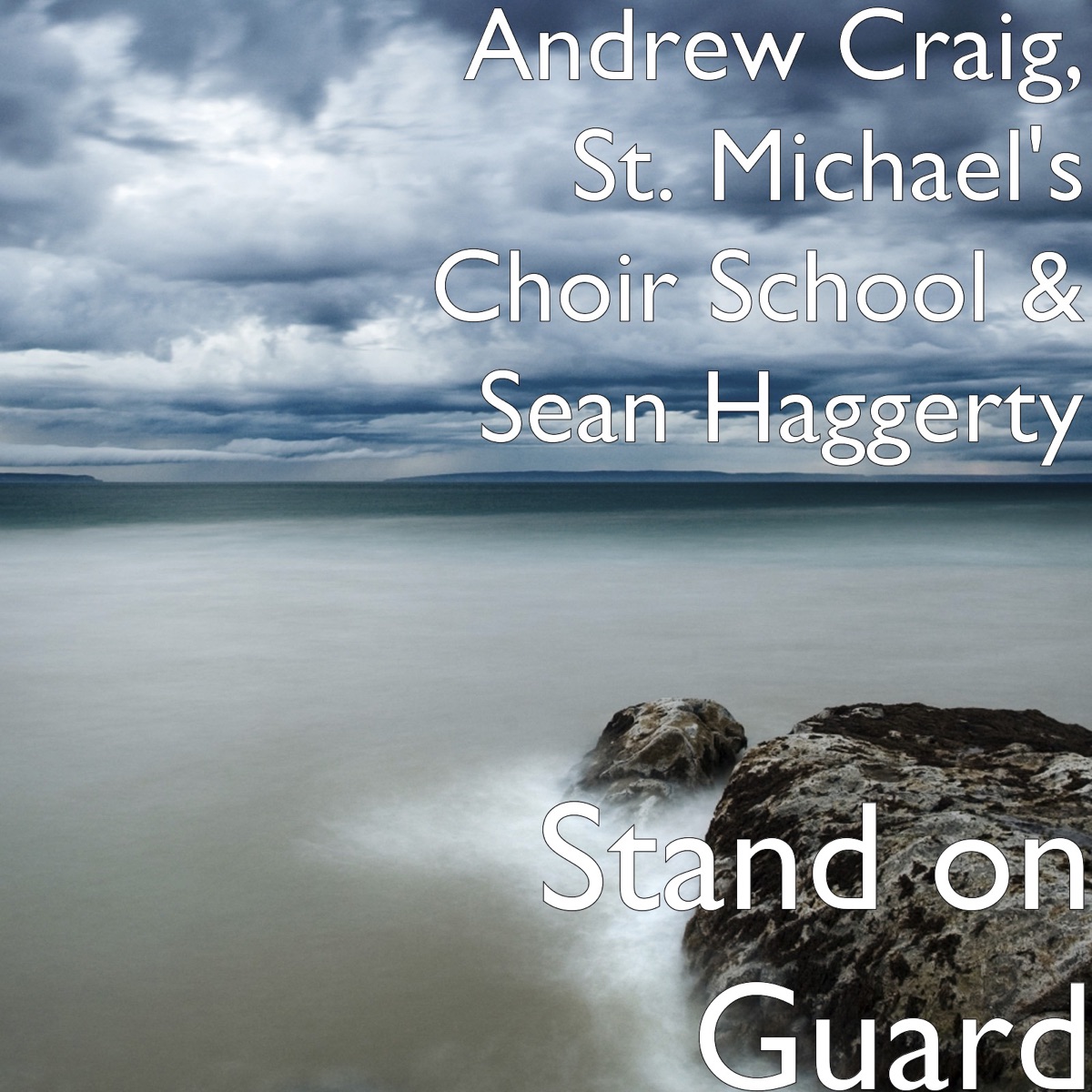 Stand on Guard - Single by St. Michael's Choir School, Sean Haggerty & Andrew Craig album cover