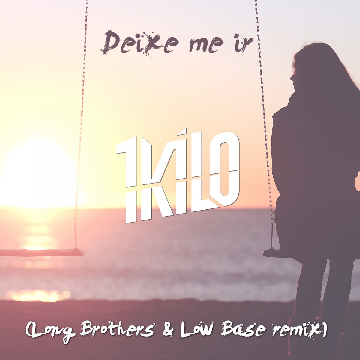 Deixe Me Ir (Long Brothers & Low Base Remix) - Single by 1Kilo, Long Brothers & Low Base album cover