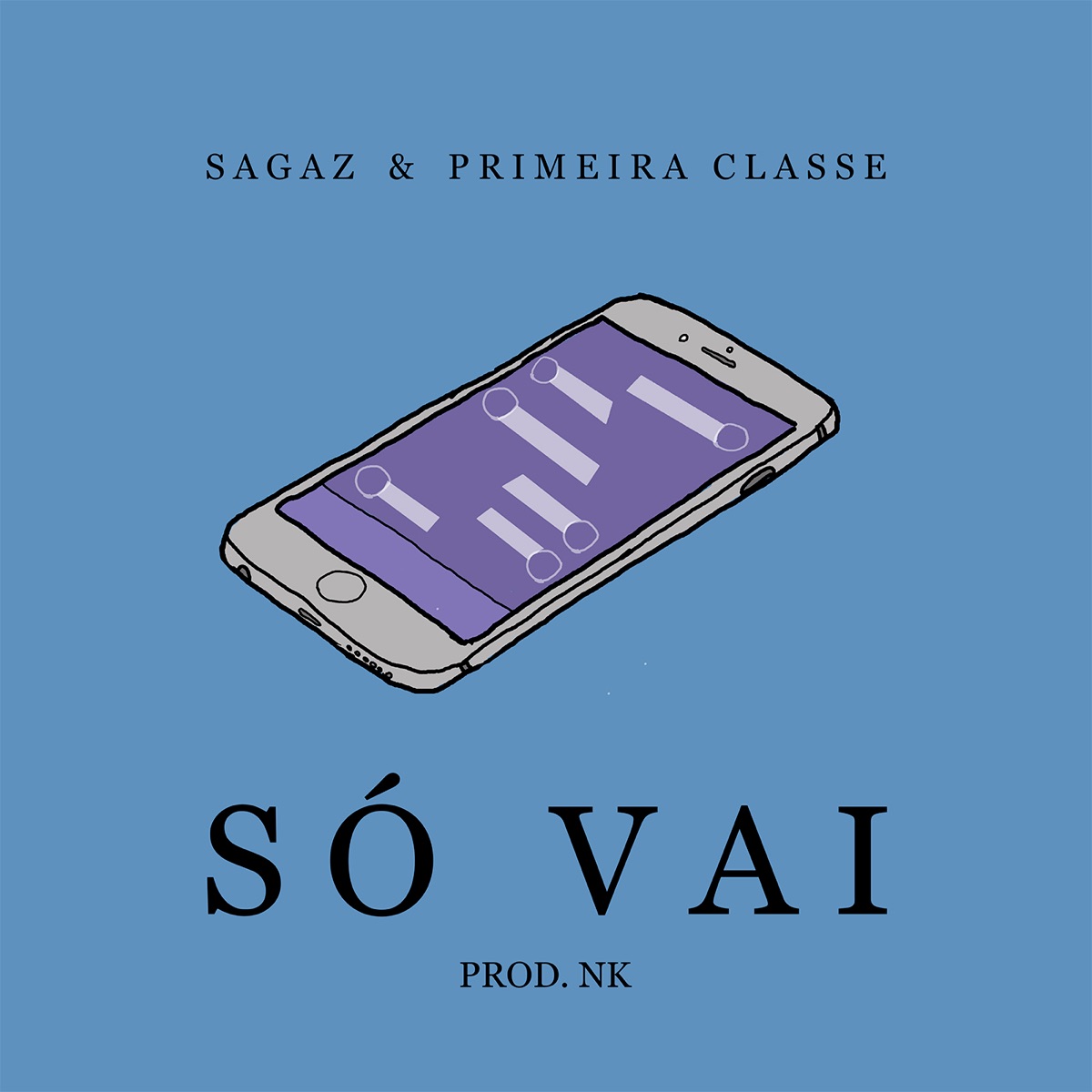 Só Vai (feat. Primeira Classe) - Single by Sagaz album cover