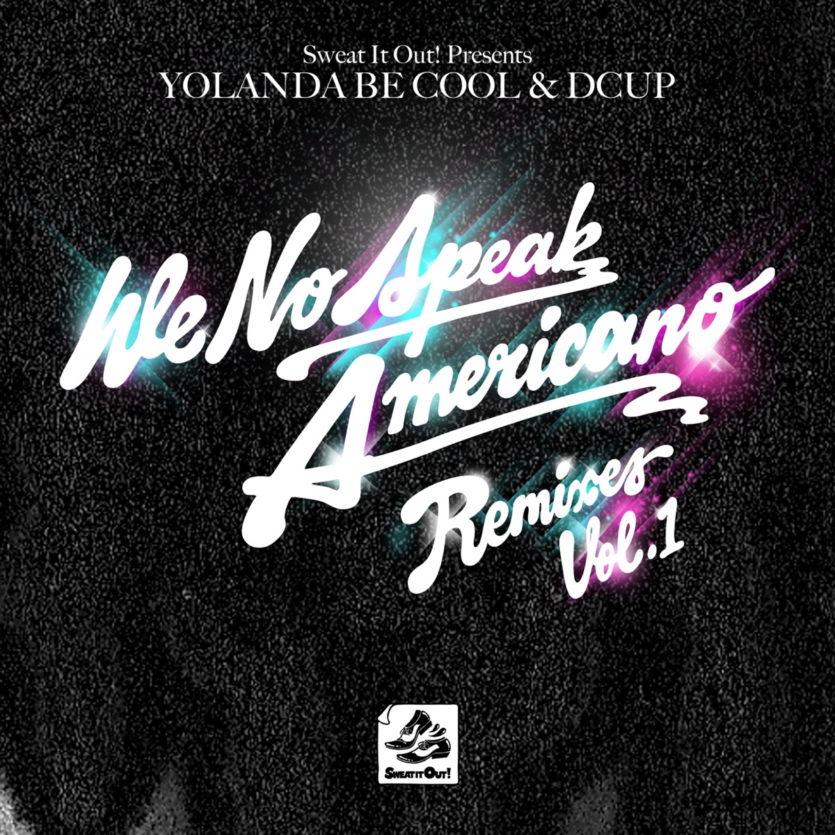 We No Speak Americano, Vol. 1 (Remixes) by Yolanda Be Cool & DCUP album cover