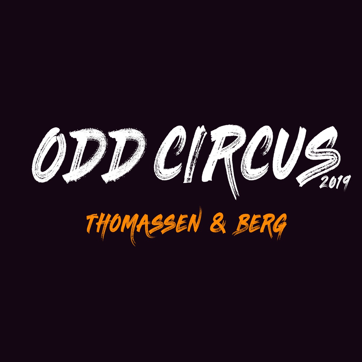 Odd Circus 2019 - Single by Thomassen & Berg album cover