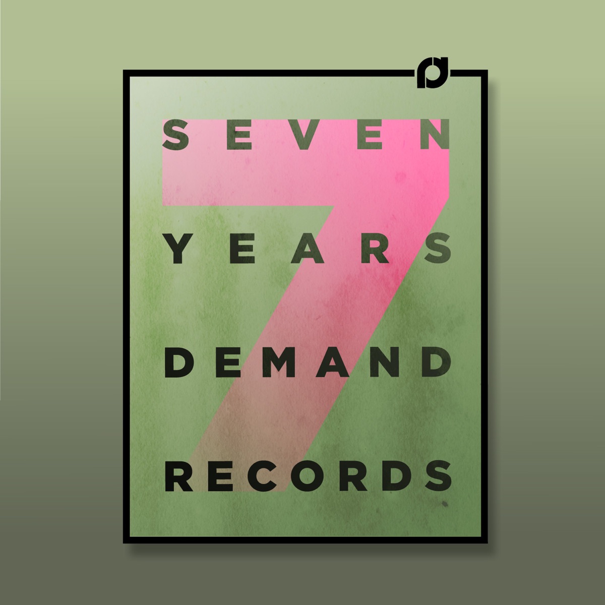 7 Years Demand Records by Eastcolors, Quent, Andy Pain, Detail, Linden, Mortem, Noel, Traffic, Phase, Moody, Robustus, Phil Tangent, Abstract Elements, Owneath, Jaydrop, Bredren, Roygreen & Protone, QZB & Submarine album cover