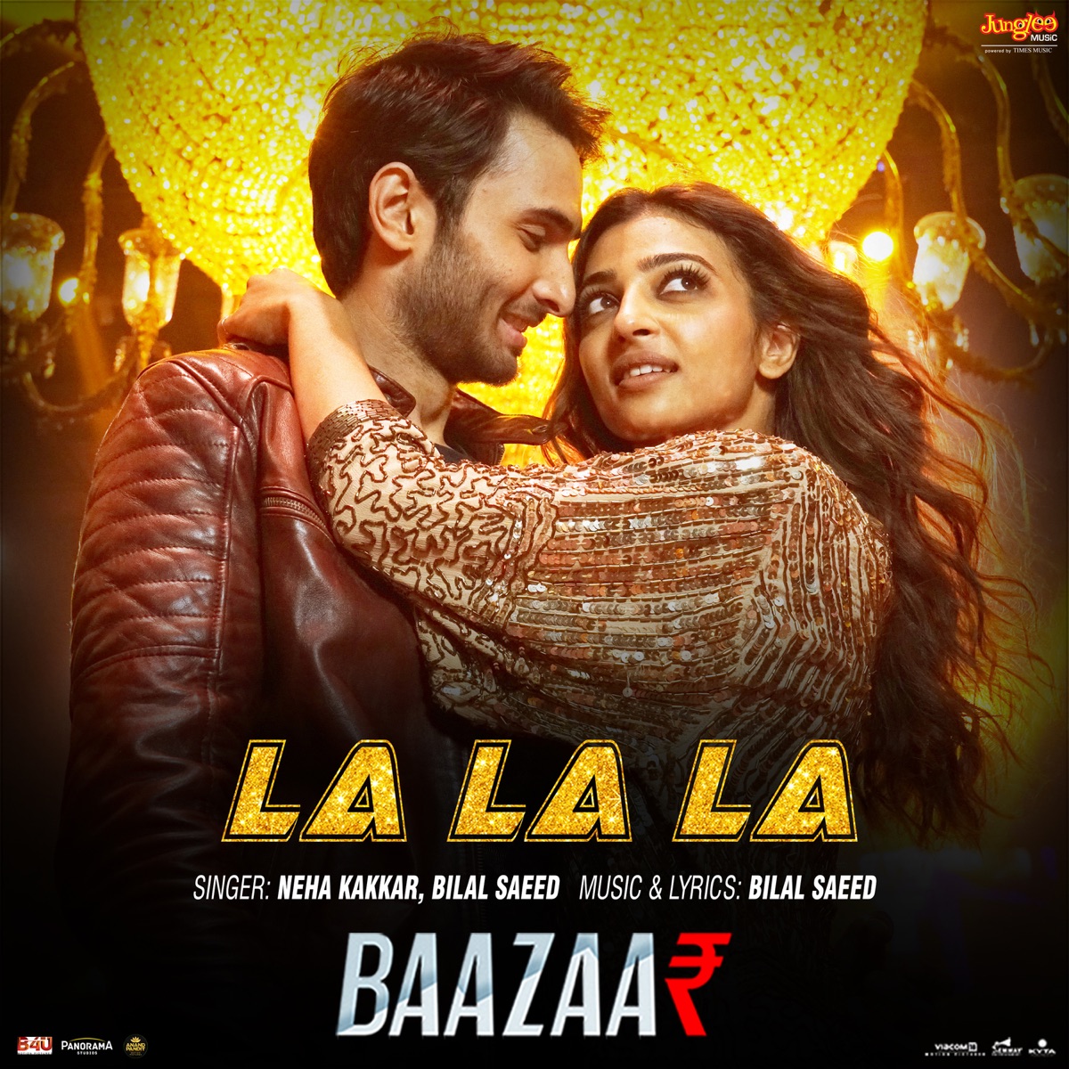 La La La (From "Baazaar") - Single by Neha Kakkar & Bilal Saeed album cover