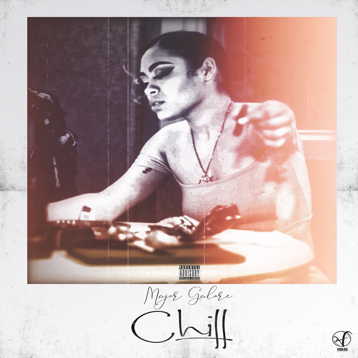 Chill - Single by Major Galore album cover