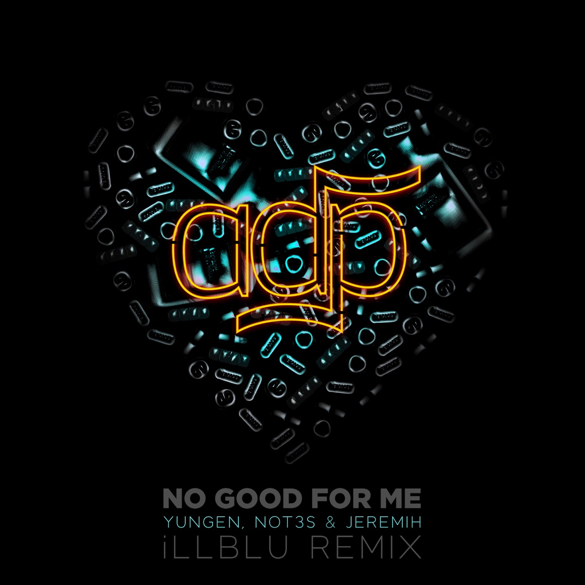 No Good For Me (feat. Jeremih, Yungen & Not3s) [iLL BLU Remix] - Single by ADP album cover