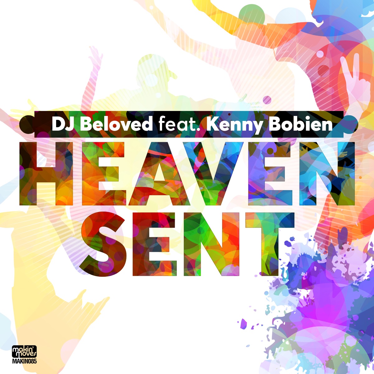 Heaven Sent (feat. Kenny Bobien) - Single by Dj Beloved album cover