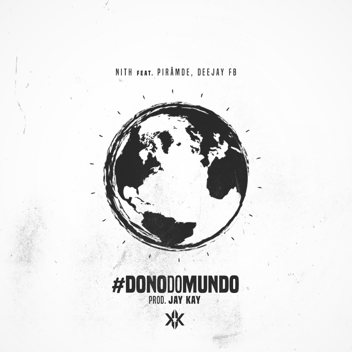 Dono do Mundo (feat. Pirâmde & DeeJay FB) - Single by Nith album cover