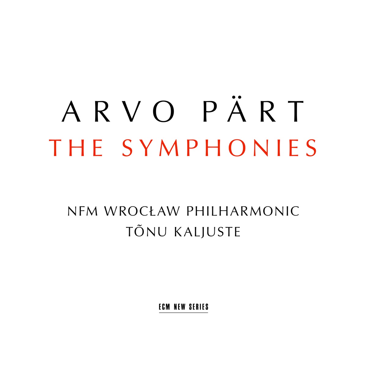 Arvo Pärt: The Symphonies by NFM Wrocław Philharmonic & Tõnu Kaljuste album cover