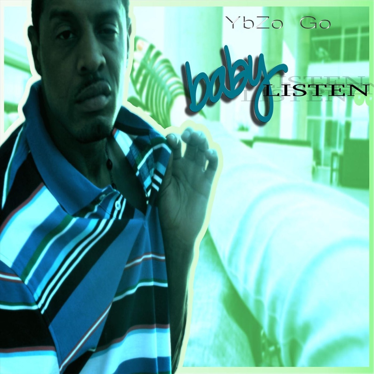Baby Listen - Single by Ybzo Go album cover