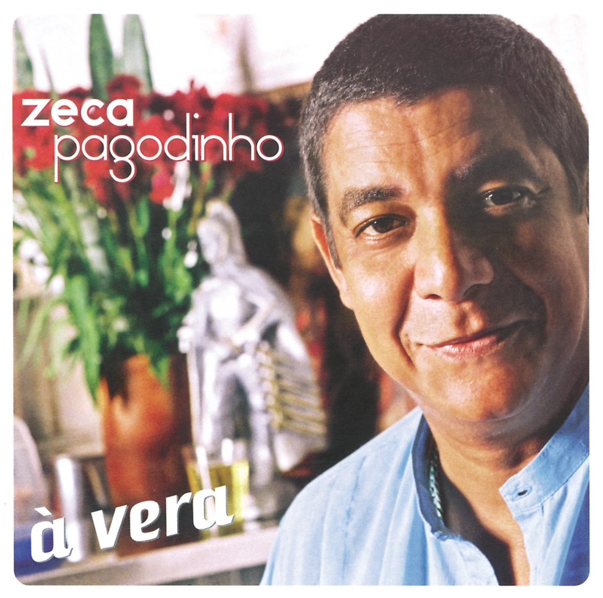 À Vera by Zeca Pagodinho album cover