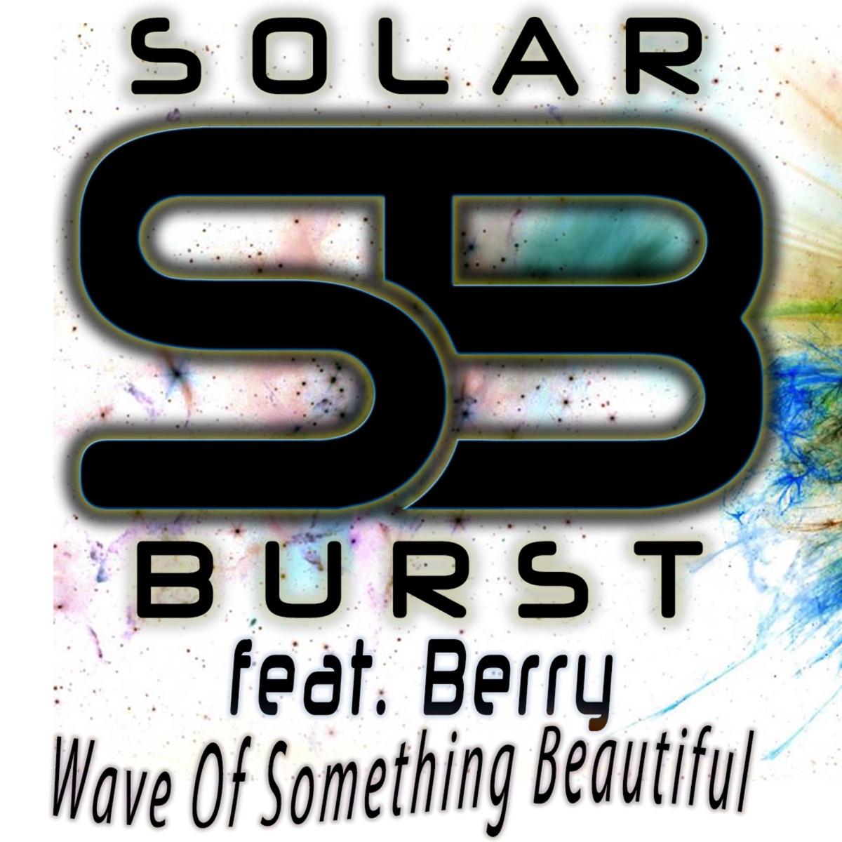 Wave of Something Beautiful (feat. Berry) - Single by Solar Burst album cover