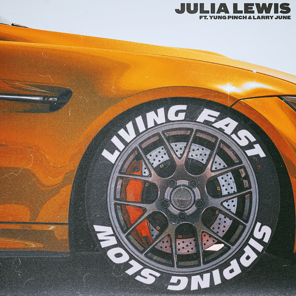 Living Fast Sipping Slow (feat. Yung Pinch & Larry June) - Single by JULiA LEWiS album cover artwork