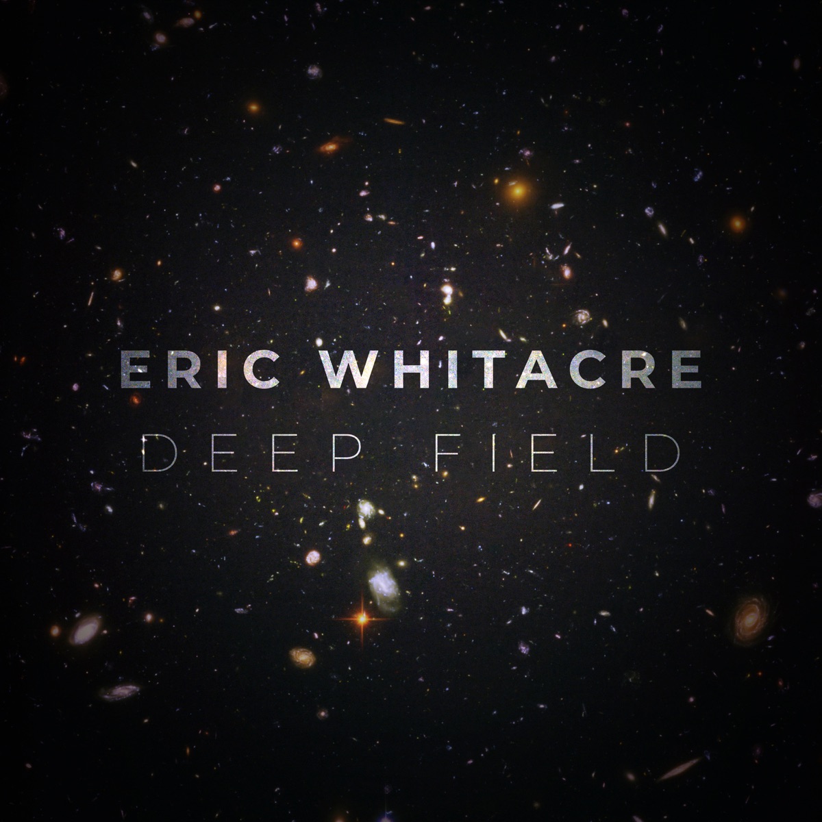 Deep Field by Eric Whitacre, Royal Philharmonic Orchestra, Eric Whitacre Singers & Virtual Choir 5 album cover