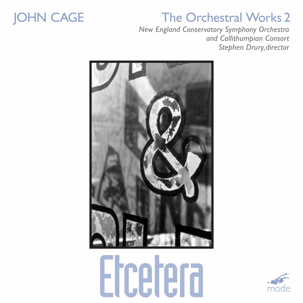 John Cage Edition, Vol. 21: The Orchestral Works, Vol. 2 – Etcetera by Callithumpian Consort, New England Conservatory Symphony Orchestra & Stephen Drury album cover