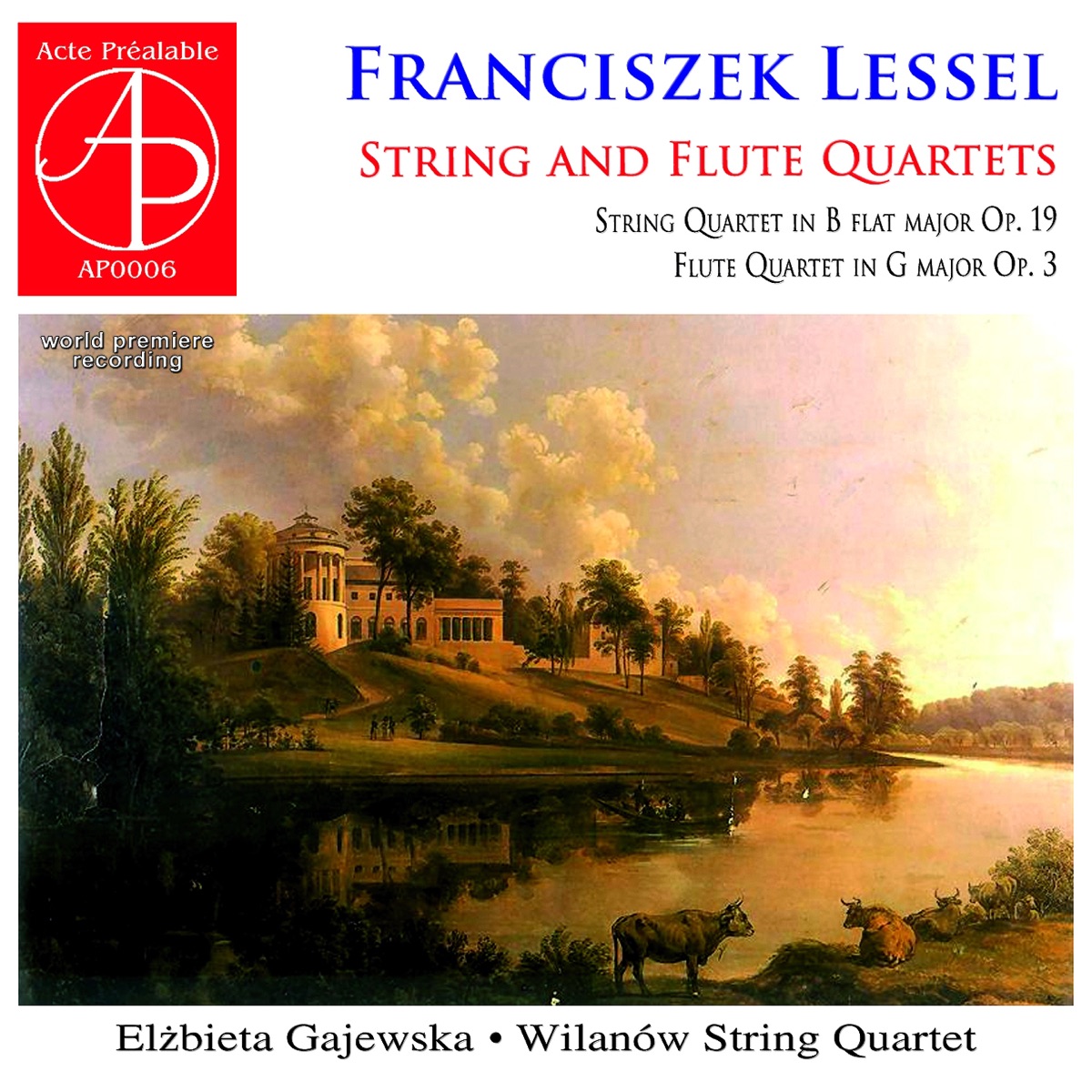 Lessel: String and Flute Quartets (World Premiere Recording) by Elzbieta Gajewska & Wilanow String Quartet album cover