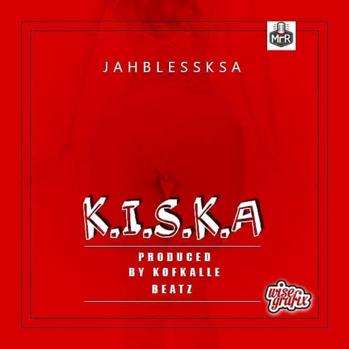 K.I.S.K.A - Single by Jahbless K.S.A album cover