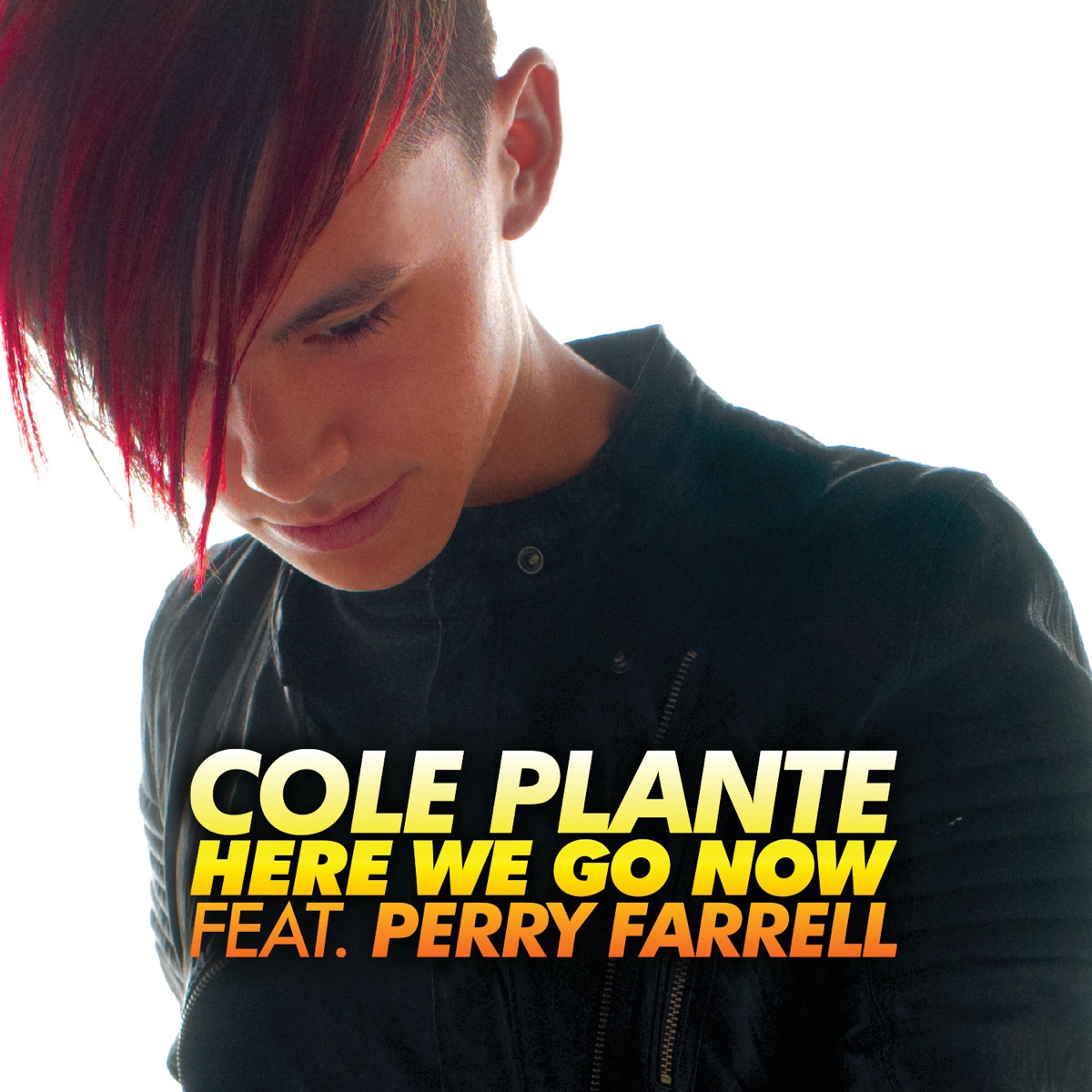 Here We Go Now (feat. Perry Farrell) - Single by Cole Plante album cover