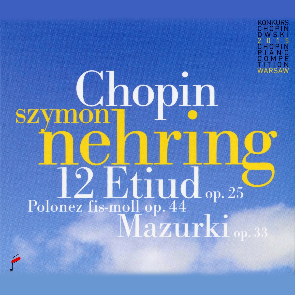 Chopin: 12 Etiud Op. 25, Polonez in F-Sharp Minor Op. 44, Mazurki Op. 33 by Szymon Nehring album cover
