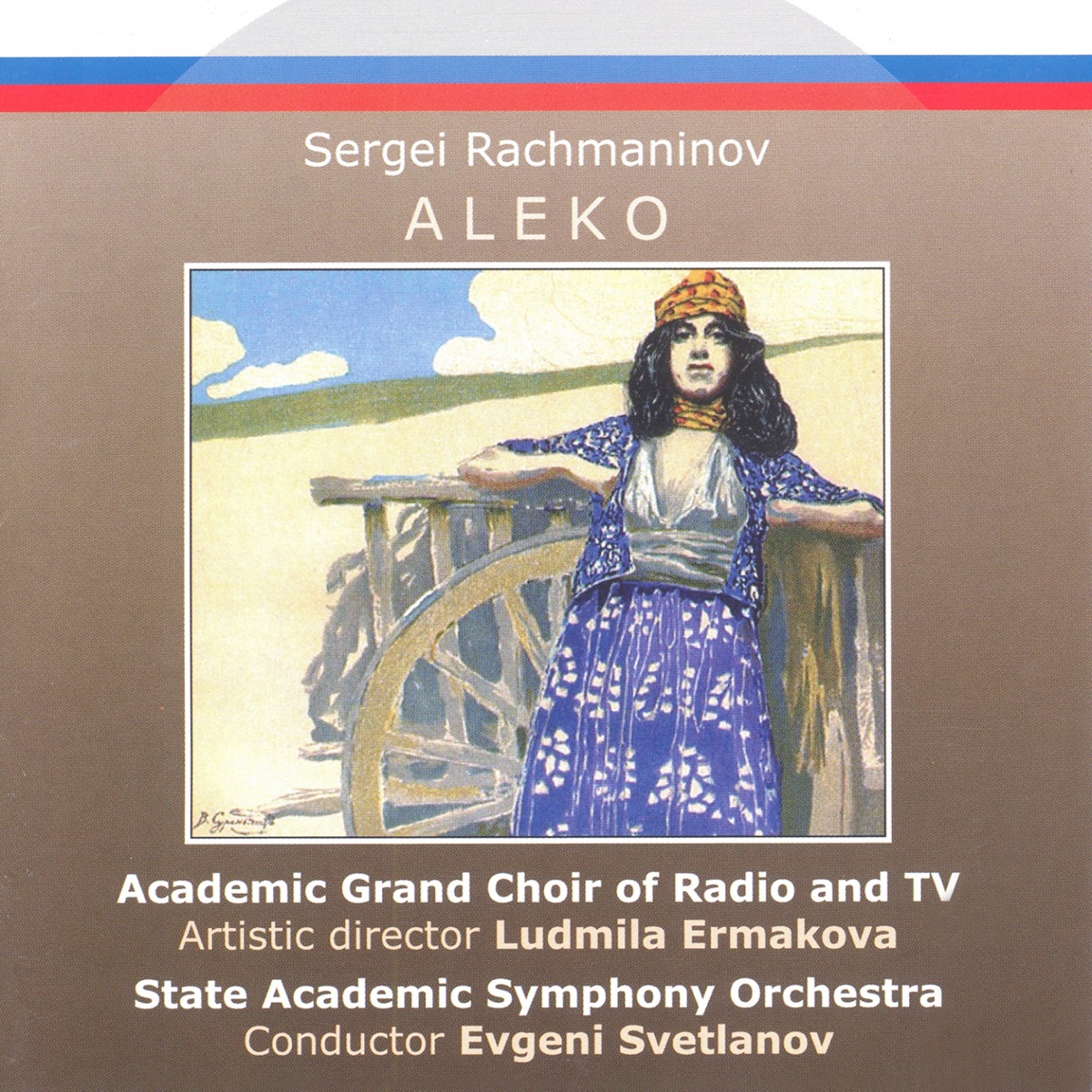 Aleko by Vassiliy Lanovoi, Gleb Nikolsky, Artur Eizen, Ludmila Sergienko, Gegam Grigorian, Anna Volkova, Evgeny Svetlanov, Academic Grand Choir of Radio and TV, Ludmila Ermakova & State Academic Symphony Orchestra "Evgeny Svetlanov" album cover