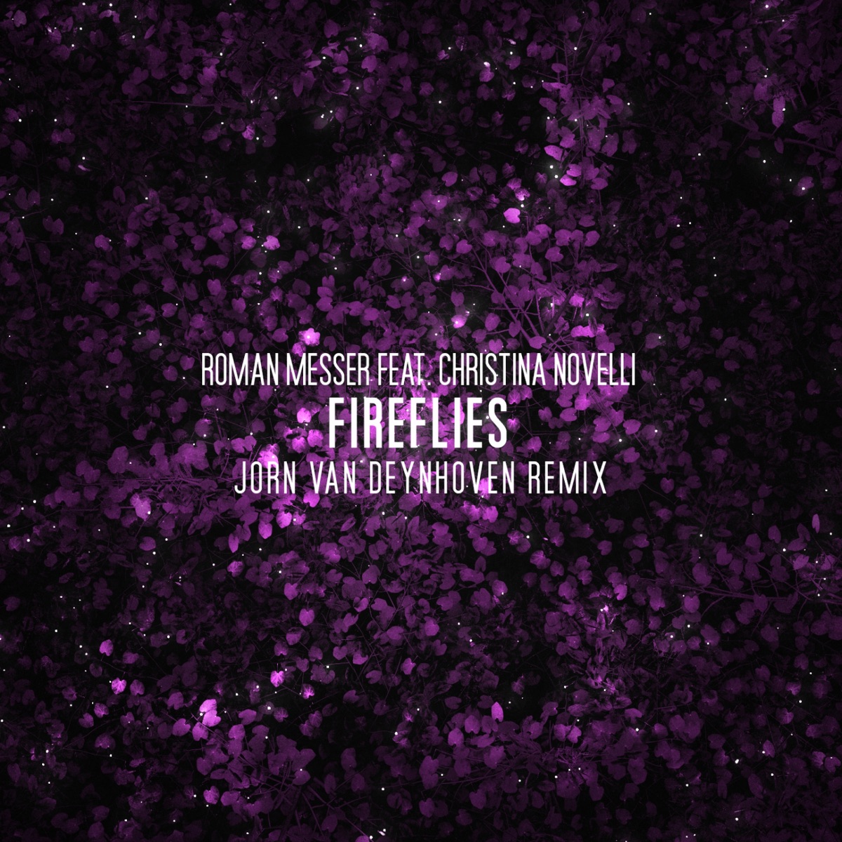 Fireflies (Jorn van Deynhoven Remix) [feat. Christina Novelli] - Single by Roman Messer album cover