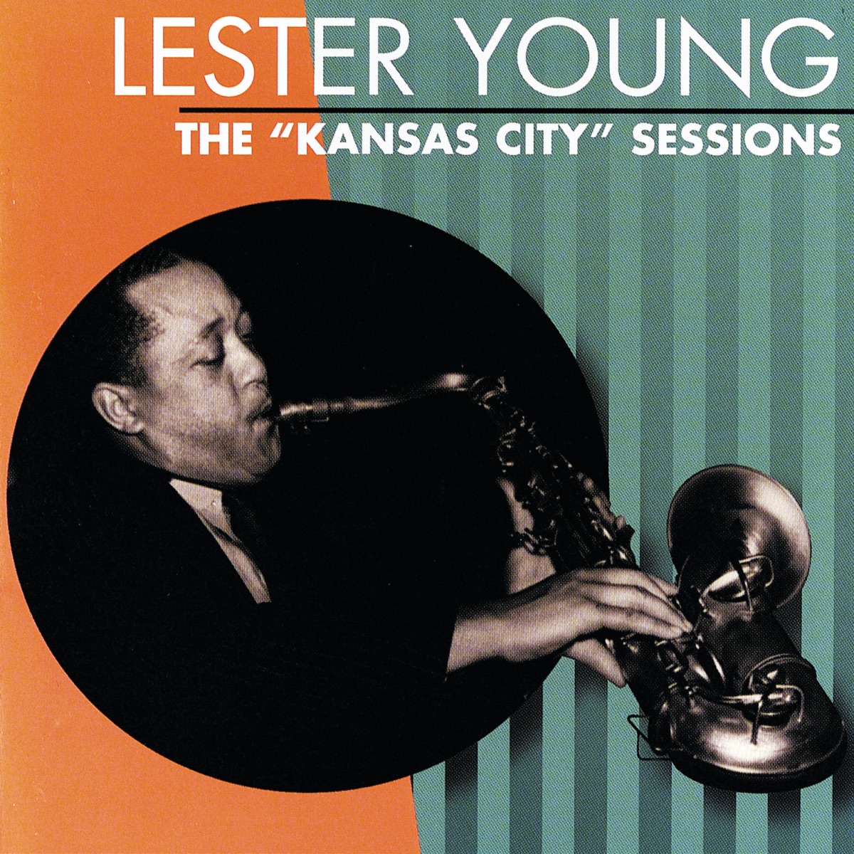 The "Kansas City" Sessions by Lester Young album cover
