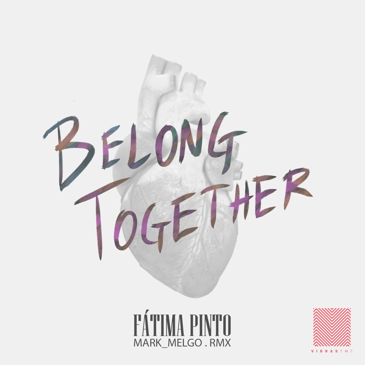 Belong Together (Mark Melgo Remix) - Single by Fátima Pinto & Mark Melgo album cover