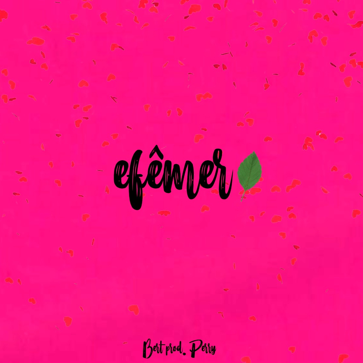 Efêmero - Single by Bert album cover