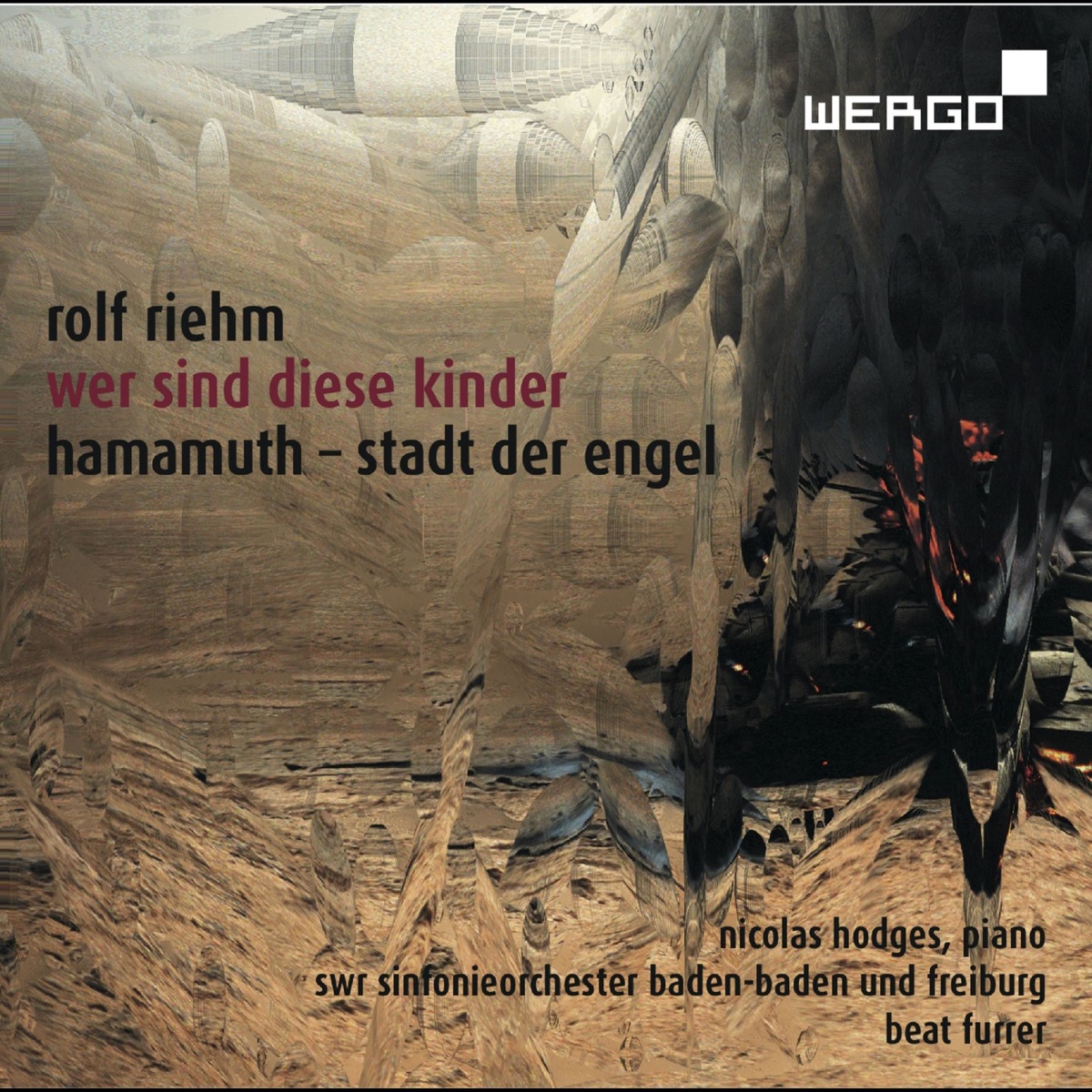 Rolf Riehm: Wer sind diese Kinder / Hamamuth, Stadt der Engel by SWR Sinfonieorchester Baden-Baden und Freiburg & Nicolas Hodges album cover