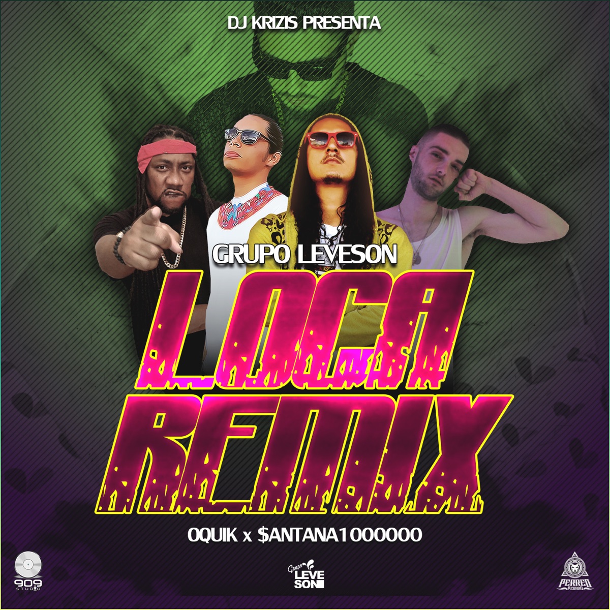 Loca (Remix) [feat. Oquik & $antana1000000] - Single by Dj Krizis & Grupo Leveson album cover