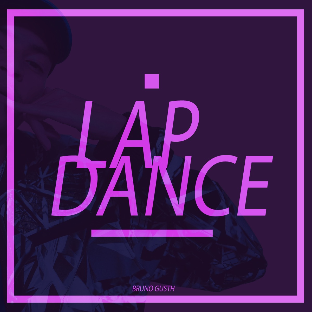 Lap Dance - Single by Bruno Gusth album cover