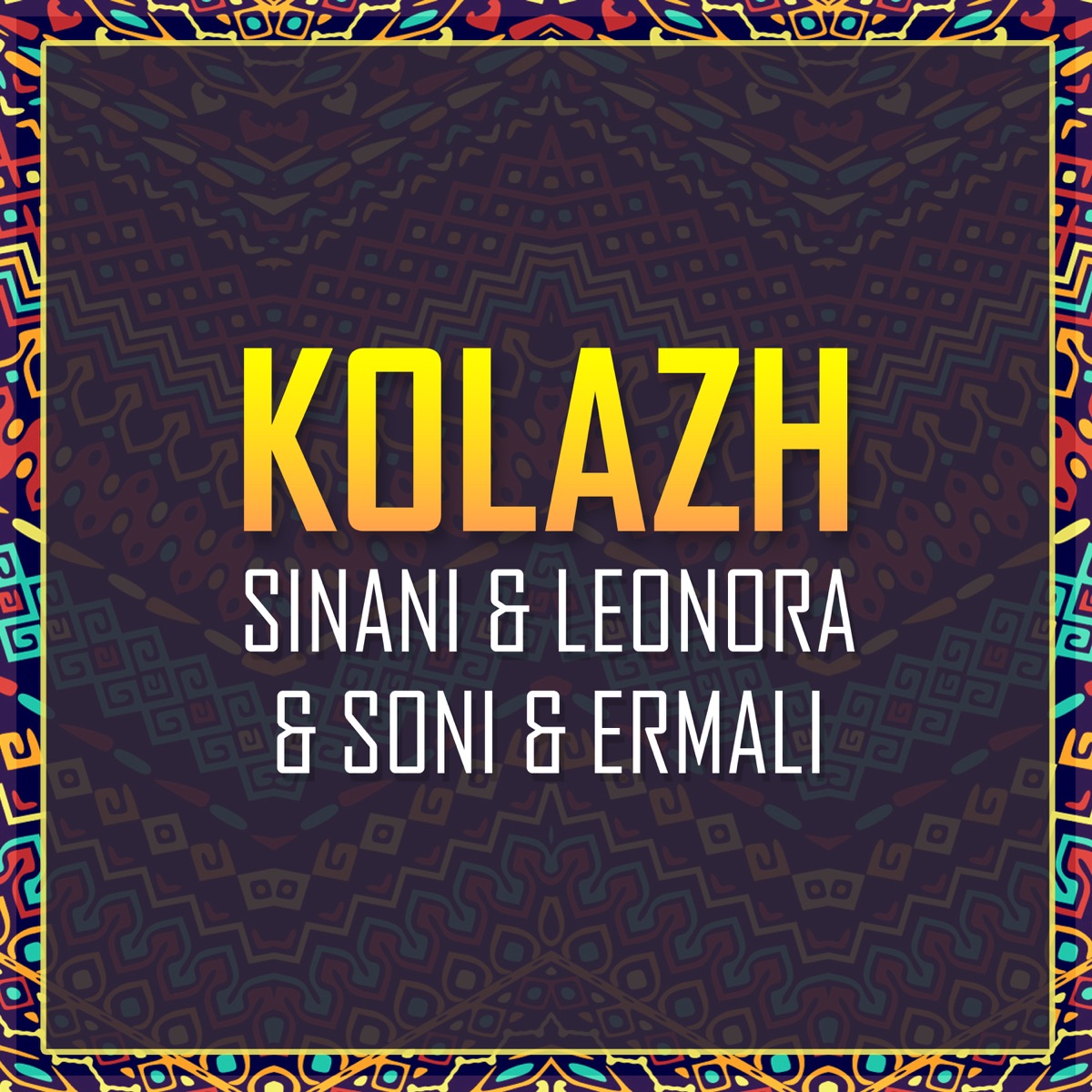 Kolazh (feat. Leonora Jakupi, Soni Malaj & Ermal Fejzullahu) - Single by Sinan Hoxha album cover