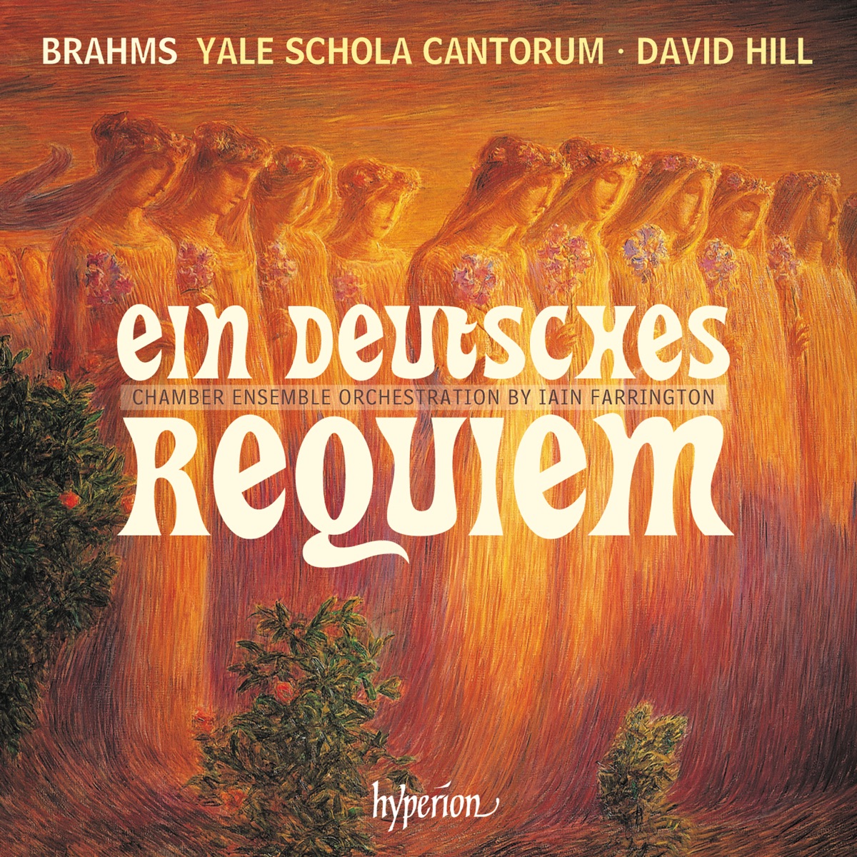 Brahms: Ein deutsches Requiem (Chamber Ensemble Orchestration) by Yale Schola Cantorum & David Hill album cover