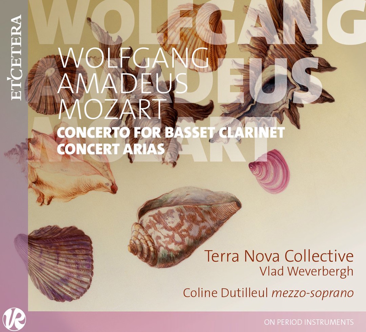 Mozart: Concerto for Basset Clarinte & Concert Arias by Coline Dutilleul, Terra Nova Collective & Vlad Weverbergh album cover
