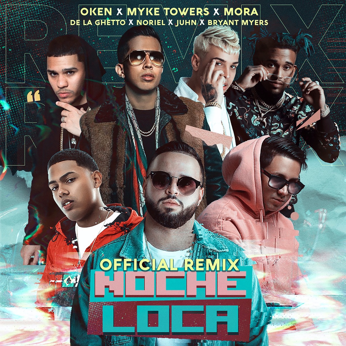 Noche Loca (Remix) [feat. Bryant Myers, De La Ghetto, Juhn & Noriel] - Single by Oken, Myke Towers & Mora album cover