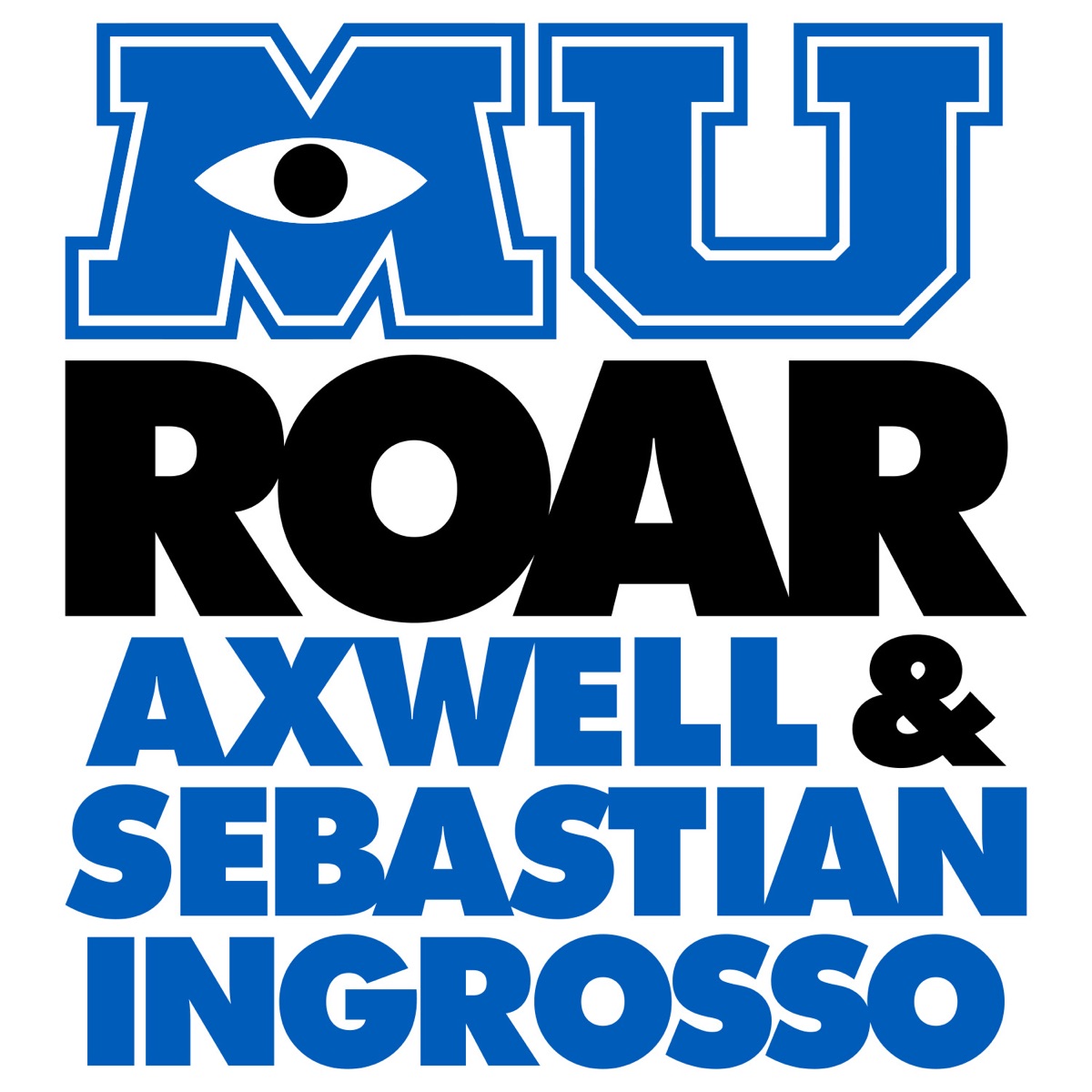 Roar (From "Monsters University") - Single by Axwell & Sebastian Ingrosso album cover