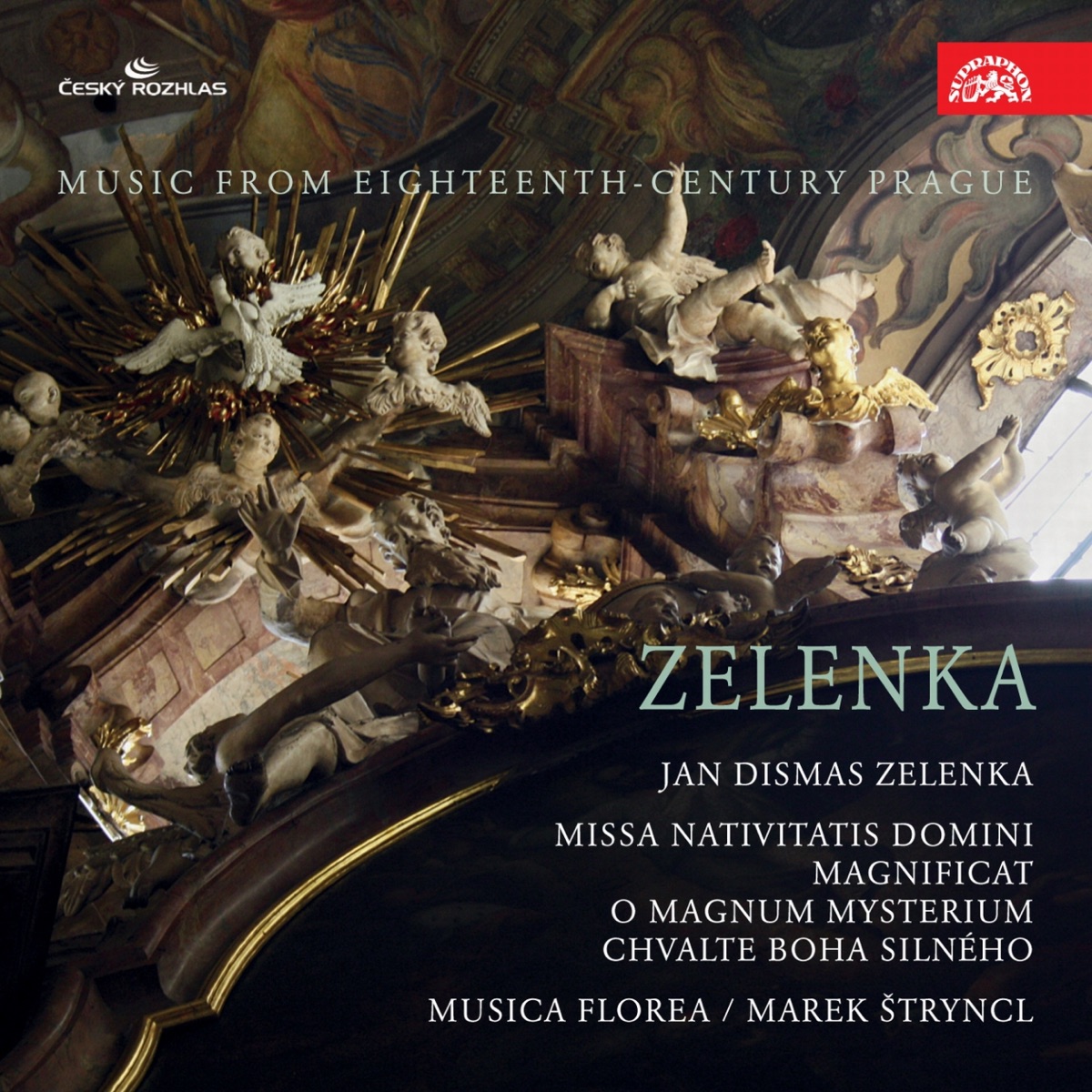 Zelenka: Missa Nativitatis Domini and Magnificat. Music from 18th Century Prague by Barbora Sojkova, Markéta Cukrová, Tomáš Král, Marek Stryncl & Musica Florea album cover